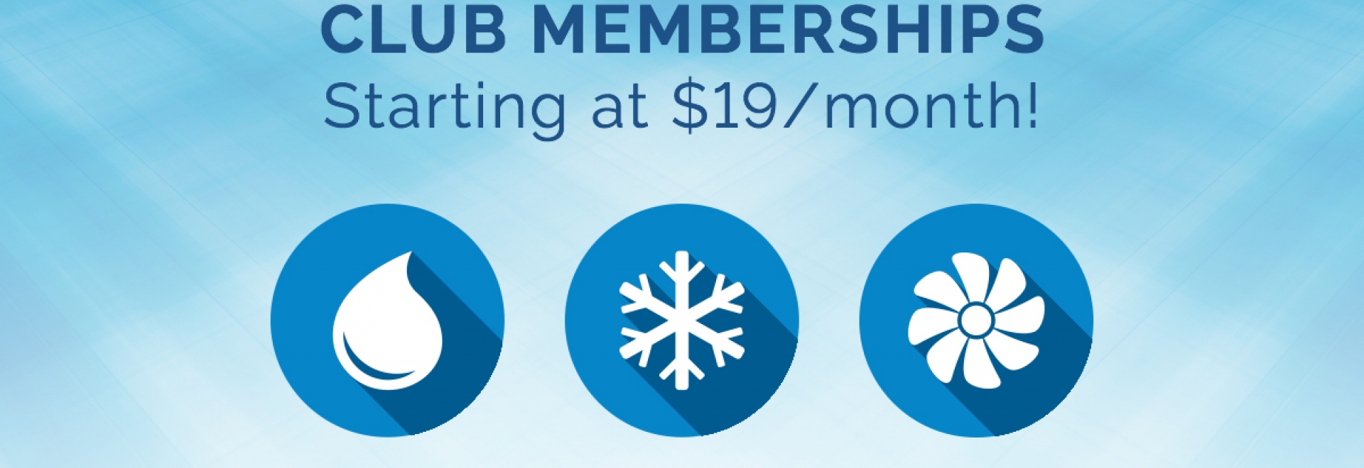 Club Memberships Starting At Nineteen Dollars Per Month