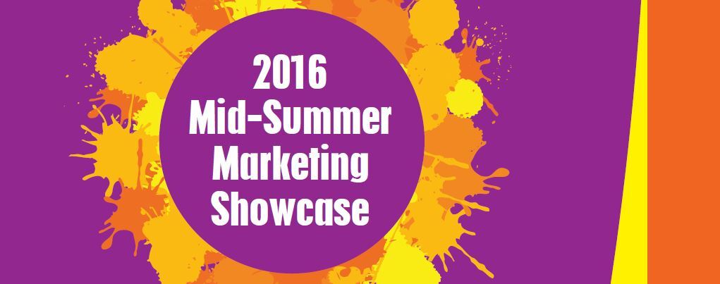 2016 Mid-Summer Marketing Showcase
